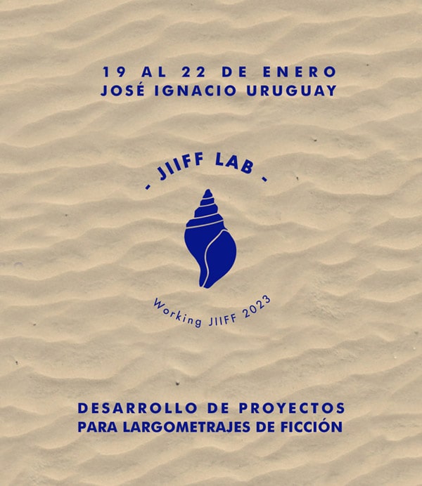 JIIFF LAB - Desarrollo de Proyectos para Largometrajes de Ficción