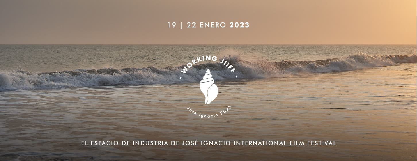 Working JIIFF 2023 - 19 al 22 de enero. Bajada: El espacio de industria de José Ignacio International Film Festival